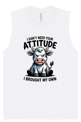 Don't Need Your Attitude Muscle Tank