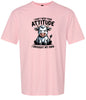 Don't Need Your Attitude Adult Gildan Soft Shirt