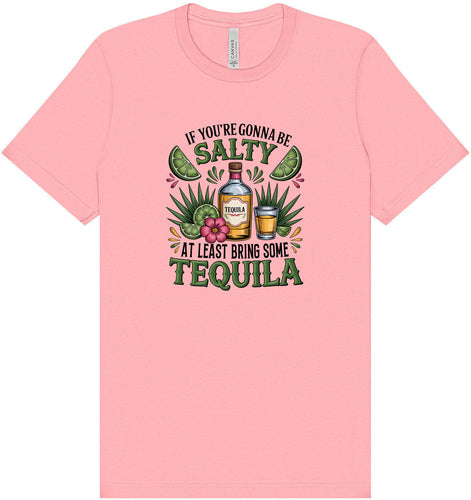 Bring Tequila Adult Bella Canvas Shirt