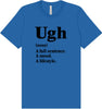 Ugh Adult Bella Canvas Shirt