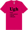 Ugh Adult Bella Canvas Shirt