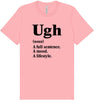 Ugh Adult Bella Canvas Shirt