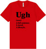 Ugh Adult Bella Canvas Shirt