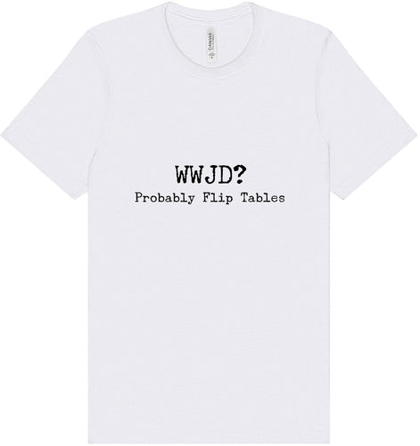 WWJD? Adult Bella Canvas Shirt