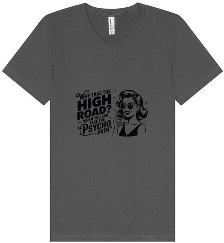 Why Take The High Road Unisex V-Neck Shirt