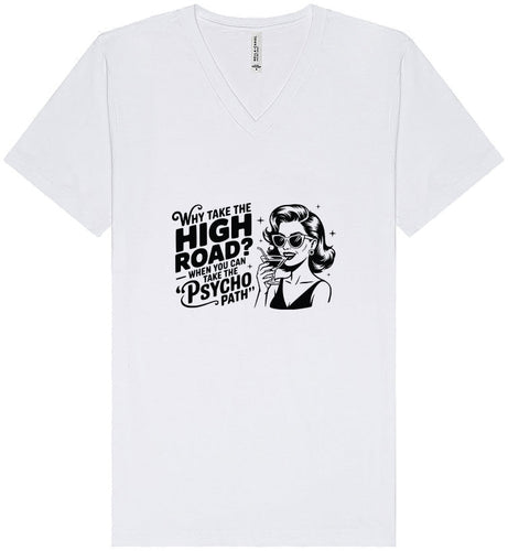 Why Take The High Road Unisex V-Neck Shirt