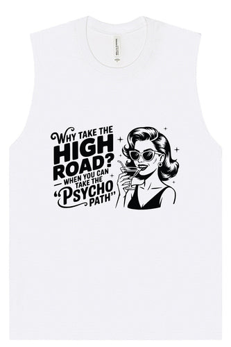 Why Take The High Road Muscle Tank
