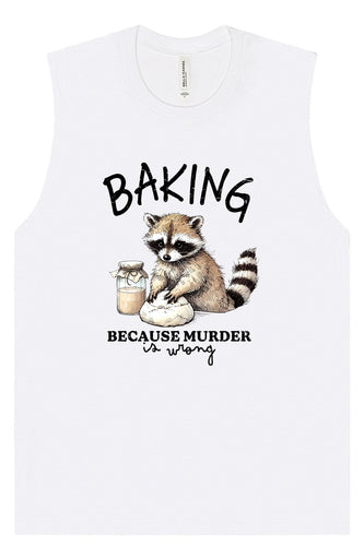 Baking Because Murder is Wrong Muscle Tank