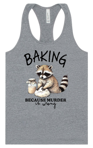 Baking Because Murder is Wrong Women's Racerback Tank