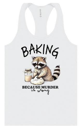 Baking Because Murder is Wrong Women's Racerback Tank