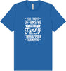 You Find It Offensive Adult Bella Canvas Shirt