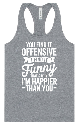 You Find It Offensive Women's Racerback Tank