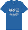 Gen X Walk it Off Adult Bella Canvas Shirt
