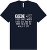Gen X Walk it Off Adult Bella Canvas Shirt