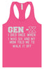 Gen X Walk it Off Women's Racerback Tank