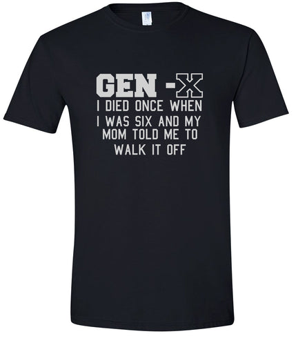 Gen X Walk it Off Adult Gildan Soft Shirt