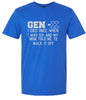 Gen X Walk it Off Adult Gildan Soft Shirt