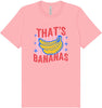 That's Bananas Adult Bella Canvas Shirt