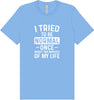 Tried to Be Normal Adult Bella Canvas Shirt