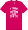 Tried to Be Normal Adult Bella Canvas Shirt
