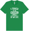 Tried to Be Normal Adult Bella Canvas Shirt