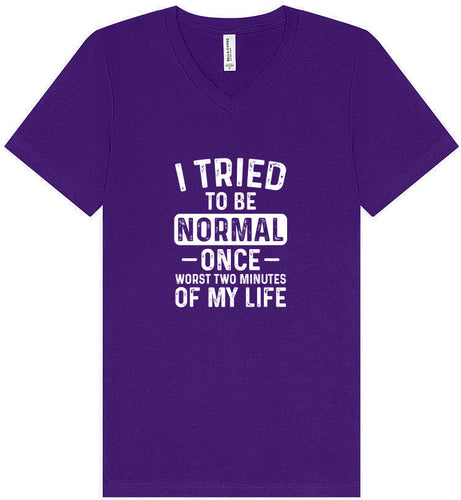 Tried to Be Normal Unisex V-Neck Shirt