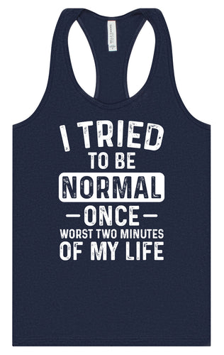 Tried to Be Normal Women's Racerback Tank