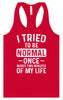 Tried to Be Normal Women's Racerback Tank