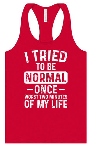 Tried to Be Normal Women's Racerback Tank