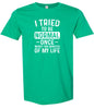 Tried to Be Normal Adult Gildan Soft Shirt