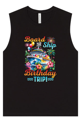 Board the Ship Birthday Trip Muscle Tank