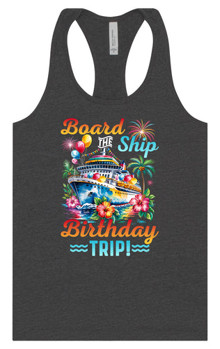 Board the Ship Birthday Trip Women's Racerback Tank