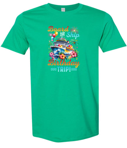 Board the Ship Birthday Trip Adult Gildan Soft Shirt