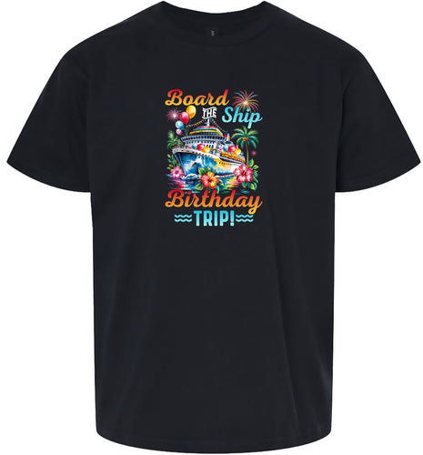 Board the Ship Birthday Trip Children's Gildan Soft Shirt