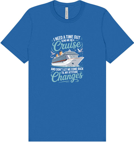 Send Me On A Cruise Adult Bella Canvas Shirt