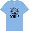 We Don't Give a Ship Adult Bella Canvas Shirt