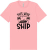 We Don't Give a Ship Adult Bella Canvas Shirt