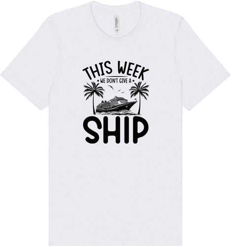 We Don't Give a Ship Adult Bella Canvas Shirt