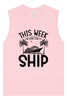 We Don't Give a Ship Muscle Tank