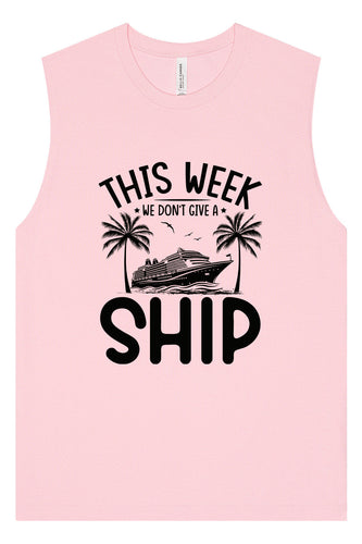 We Don't Give a Ship Muscle Tank
