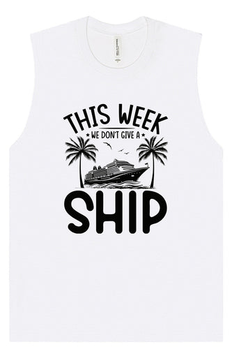 We Don't Give a Ship Muscle Tank