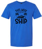 We Don't Give a Ship Adult Gildan Soft Shirt
