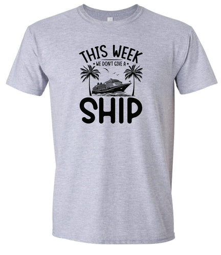We Don't Give a Ship Adult Gildan Soft Shirt