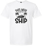 We Don't Give a Ship Adult Gildan Soft Shirt