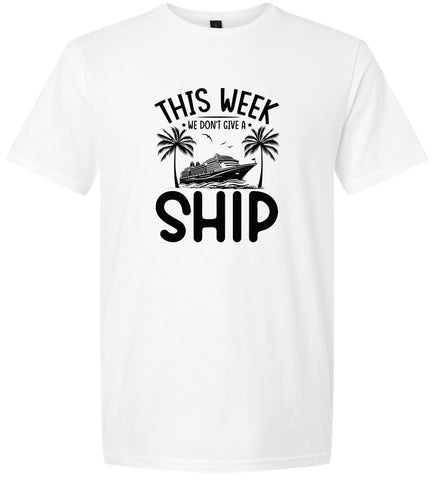 We Don't Give a Ship Adult Gildan Soft Shirt