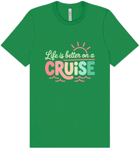 Life is Better on a Cruise Adult Bella Canvas Shirt