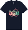 Life is Better on a Cruise Adult Bella Canvas Shirt
