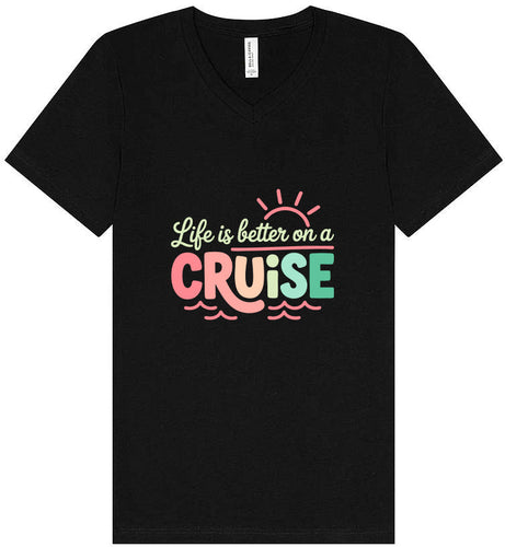 Life is Better on a Cruise Unisex V-Neck Shirt