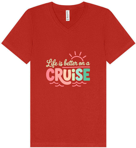 Life is Better on a Cruise Unisex V-Neck Shirt