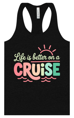Life is Better on a Cruise Women's Racerback Tank